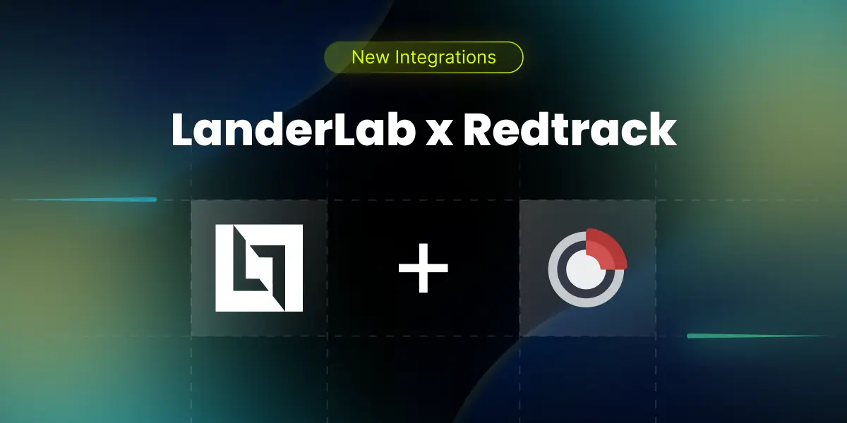 LanderLab &#038; RedTrack integration is live!