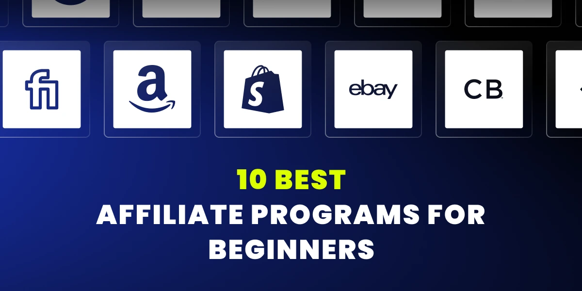 Best Affiliate Programs for Beginners to Earn Money in 2025