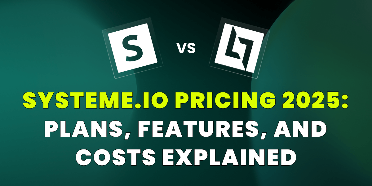 Systeme.io Pricing 2025: Plans, Features, and Costs Explained