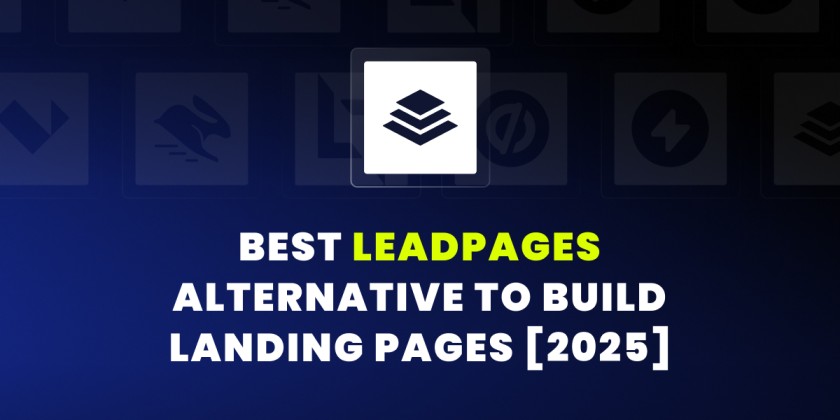 Best Leadpages Alternative to Build Landing Pages [2025]