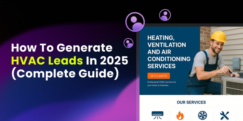 How to Generate HVAC Leads in 2025 (Complete Guide)