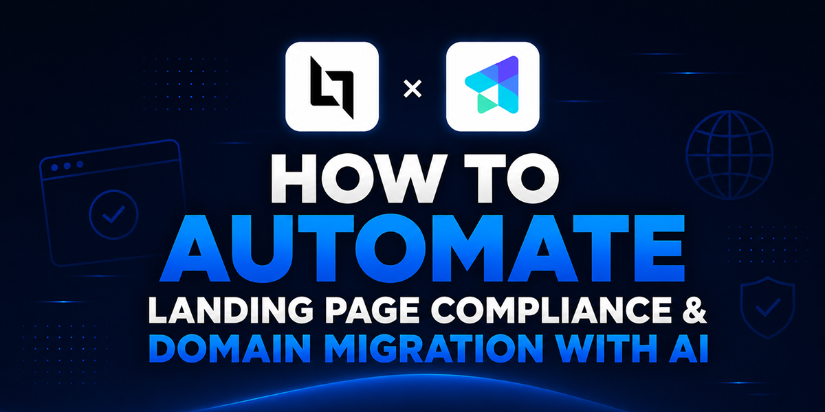 How to Automate Landing Page Compliance & Domain Migrations