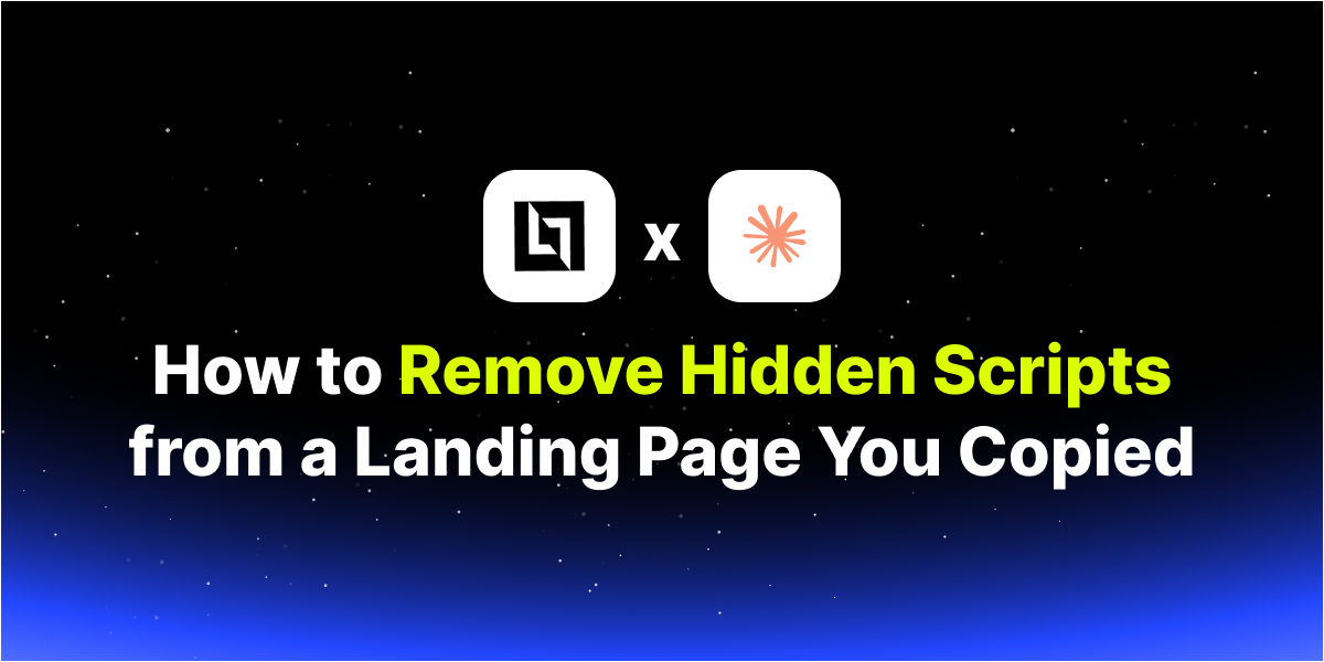 How to Remove Hidden Scripts from a Landing Page You Copied (LanderLab MCP)